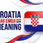Croatia Flag Emoji 🇭🇷 Meaning