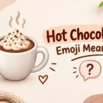 Hot Chocolate Emoji ☕️🍫 Meaning