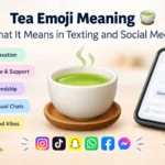 Tea Emoji Meaning 🍵